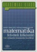 Bánáti Anna; Kail Eszter; Vándor Eszter - Matematika felvételi felkészítő 6 és 8 évfolyamos középiskolába készülőknek
