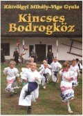 Kútvölgyi Mihály,Viga Gyula - Kincses Bodrogköz