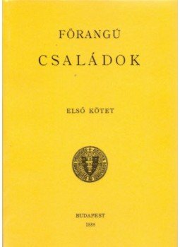 Fejérpataky László - Magyar Nemzetségi zsebkönyv I/1. Főrangú családok, null 2011 antikvár könyv