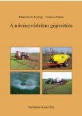 Dimitrievits György; Gulyás Zoltán - A növényvédelem gépesítése