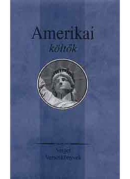 Ferencz Győző - Amerikai költők Ferencz Győző - Amerikai költők, Budapest 2001 antikvár könyv