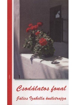 Jálics Izabella - Csodálatos fonal - Jálics Izabella önéletrajza, null 2011 antikvár könyv