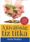 Denis Waitley - A kiválóság 10 titka