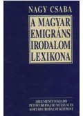 Nagy Csaba - A magyar emigráns irodalom lexikona