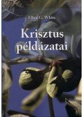 E.G. White - Krisztus példázatai
