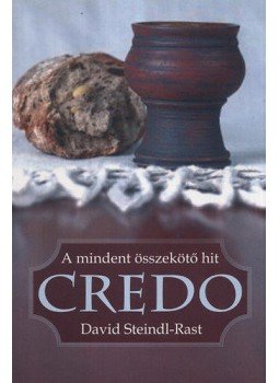 David Steindl - Credo - A mindentösszekötő hit David Steindl - Credo - A mindentösszekötő hit, null 2011 antikvár könyv