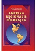 Probáld Ferenc - Amerika regionális földrajza