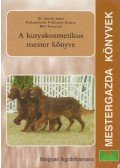 Dr. Szinák János,Farkasháziné Folkmann Zsuzsa,Bíró Ferencné - A kutyakozmetikus mester könyve