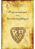 Rudnay Béla - A régi nemzetségek és a Szent király jobbágyai