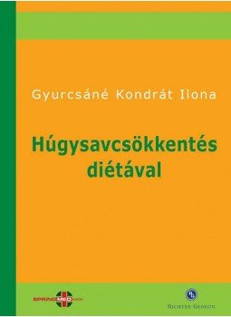 Gyurcsáné Kondrát Ilona - Húgysavcsökkentés diétával Gyurcsáné Kondrát Ilona - Húgysavcsökkentés diétával, null 2012 antikvár könyv