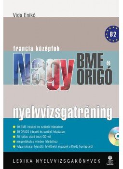 Vida Enikő - Nagy BMEés ORIGÓ nyelvvizsgatréning - Francia középfok - MP3 CD melléklettel, null 2015 antikvár könyv