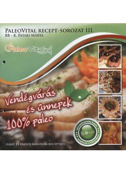 K. Pataki Márta - Vendégvárás és ünnepek - 100% paleo, Budapest 2011 antikvár könyv