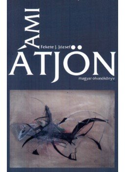 Fekete J. József - Ami átjön Fekete J. József - Ami átjön, null 2011 antikvár könyv