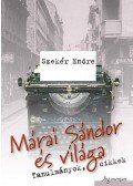 Szekér Endre - Márai Sándor és világa