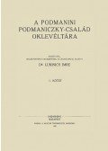 Lukinich Imre - A podmanini Podmaniczky-család oklevéltára I. 1351-1510