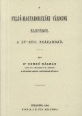 Demkó Kálmán - Felső-Magyarországi városok életéről a XV-XVII. században