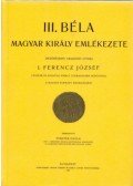 Forster Gyula - III. Béla magyar király emlékezete