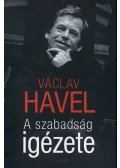 Václav Havel - A szabadság igézete