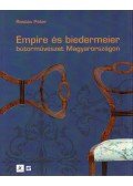 Rostás Péter - Empire és biedermeier bútorművészet Magyarországon - Bútorművészet Magyarországon
