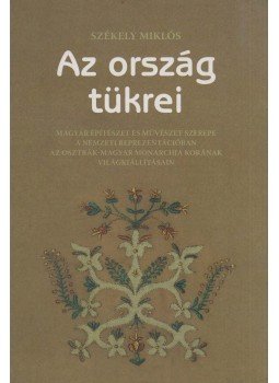 Székely Miklós - Az ország tükrei, Budapest 2012 antikvár könyv