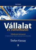 Stefan Kassay - Vállalat és vállalkozás I. - Vállalkozói környezet