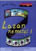 Maklári Tamás - Lazán németül I. - Nyelvkönyv kezdőknek