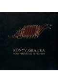Kántor Lajos (szerk.) - Könyv, grafika, könyvművészet Erdélyben