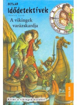 Fabian Lenk - A vikingek varázskardja - Idődetektívek 3. Fabian Lenk - A vikingek varázskardja - Idődetektívek 3., null 2017 antikvár könyv
