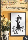Angelika Kipp - Árnyékfiligránok - SZÍNES ÖTLETEK 24.