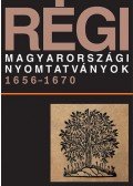 P. Vásárhelyi Judit (Szerk.) - Régi magyarországi nyomtatványok 1656-1670. - 4. kötet