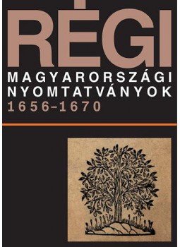 P. Vásárhelyi Judit (Szerk.) - Régi magyarországi nyomtatványok 1656-1670. - 4. kötet, null 2012 antikvár könyv
