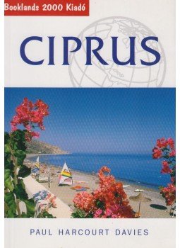 Paul Harcourt Davies - Ciprus Paul Harcourt Davies - Ciprus, Békéscsaba 2006 antikvár könyv