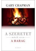 Gary Chapman - A szeretet másik arca - a harag