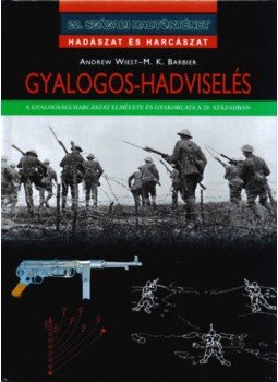 Andrew Wiest; M. K. Barbier - Gyalogos-hadviselés - Hadászat és harcászat, null 2003 antikvár könyv