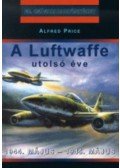 Price, Alfred - A Luftwaffe utolsó éve