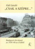 Gál László - "Csak a szépre..."