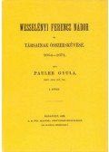 Pauler Gyula - Wesselényi Ferencz nádor és társainak összeesküvése 1664-1671. I-II.