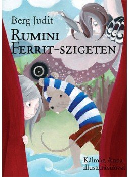 Berg Judit - Rumini Ferrit-szigeten Berg Judit - Rumini Ferrit-szigeten, null 2017 antikvár könyv