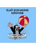 Zdenek Miler; Jiri Zacek - Első kisvakond könyvem - Pancsolókönyv - Pancsolókönyvek