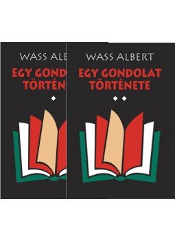 Wass Albert - Egy gondolat története I-II. Wass Albert - Egy gondolat története I-II., null 2012 antikvár könyv