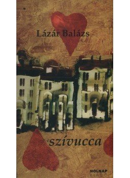 Lázár Balázs - Szívucca Lázár Balázs - Szívucca, null 2012 antikvár könyv