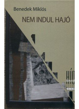Benedek Miklós - Nem indul hajó Benedek Miklós - Nem indul hajó, null 2012 antikvár könyv