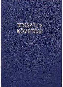 Kempis Tamás - Krisztus követése Kempis Tamás - Krisztus követése, null 2016 antikvár könyv