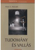 Alister E. McGrath - Tudomány és vallás