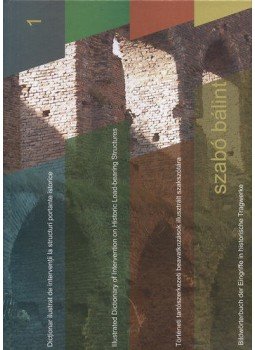 Szabó Bálint - Történeti tartószerkezeti beavatkozások illusztrált szakszótára I., null 2008 antikvár könyv