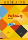 Szűcs Melinda (szerk.) - FülSzöveg - Német hallás utáni szövegértés feladatok B1