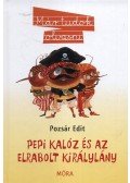 Pozsár Edit - Pepi kalóz és az elrabolt királylány