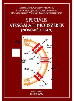 Erdei László, Görgényi Miklósné, Mainé Csiszár Jolán, Pécsváradi Attila, Horváth Ferenc, Vashegyi Ágnes - Speciális vizsgálati módszerek - Növényélettan Erdei László, Görgényi Miklósné, Mainé Csiszár Jolán, Pécsváradi Attila, Horváth Ferenc, Vashegyi Ágnes - Speciális vizsgálati módszerek - Növényélettan, null 2000 antikvár könyv
