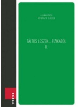 Horváth Gábor - Táltos leszek... fizikából II. Horváth Gábor - Táltos leszek... fizikából II., null 2012 antikvár könyv