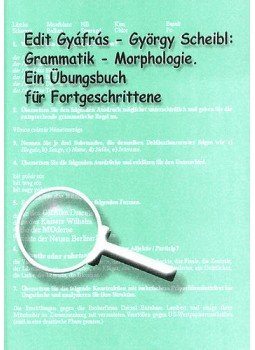 Gyáfrás Edit; Dr. Scheibl György - Grammatik - Morphologie Gyáfrás Edit; Dr. Scheibl György - Grammatik - Morphologie, null 2009 antikvár könyv